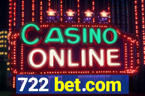 722 bet.com